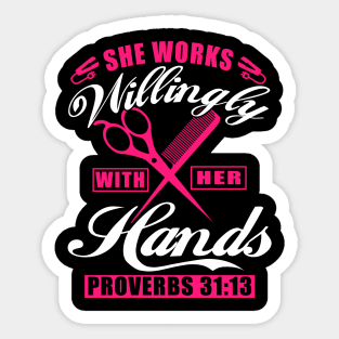 She Works Willingly With Her Hands T-Shirt Hairstylist 31 13 Sticker